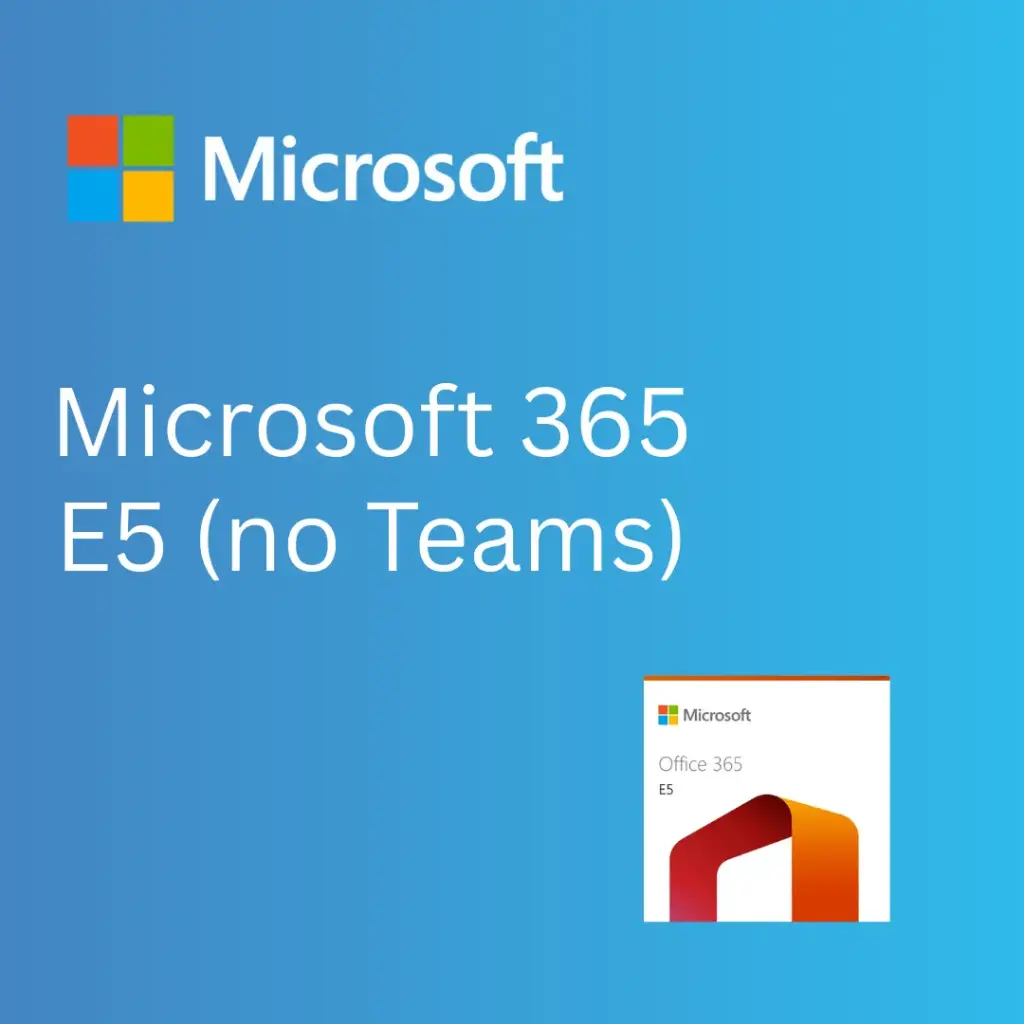 Microsoft 365 E5 (no Teams) (1 Year)